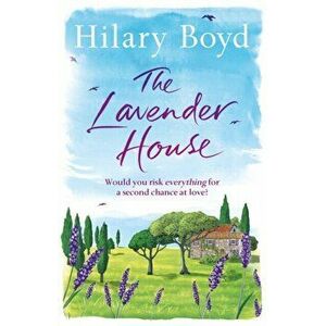 Lavender House, Paperback - Hilary Boyd imagine