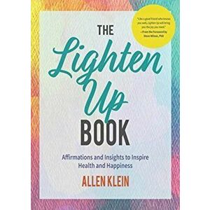 Words That Heal and Uplift. Encouragement and Inspiration for Getting Through Difficult Times, Paperback - Allen Klein imagine