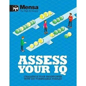 Mensa: Assess Your IQ. Challenge your brainpower with over 200 formidable puzzles, Paperback - *** imagine
