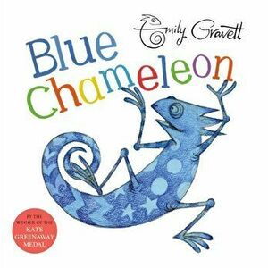 Blue Chameleon, Paperback - Emily Gravett imagine