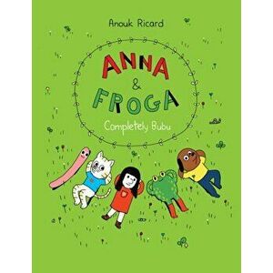 Anna and Froga, Paperback - Anouk Ricard imagine