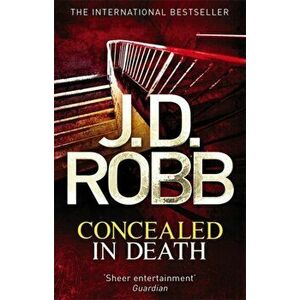 Concealed in Death. An Eve Dallas thriller (Book 38), Paperback - J. D. Robb imagine