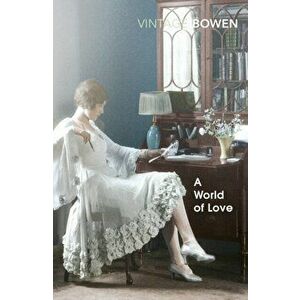 World Of Love, Paperback - Elizabeth Bowen imagine