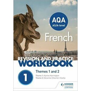 AQA A-level French Revision and Practice Workbook: Themes 1 and 2, Paperback - Karine Harrington imagine