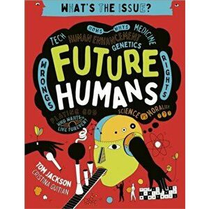Future Humans, Paperback - Tom Jackson imagine