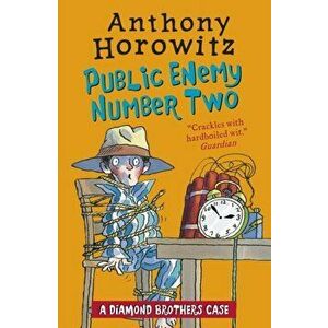 Diamond Brothers in Public Enemy Number Two, Paperback - Anthony Horowitz imagine