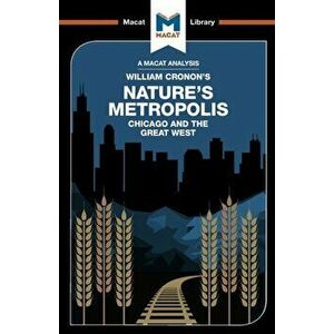 Nature's Metropolis. Chicago And The Great West, Paperback - Cheryl Hudson imagine