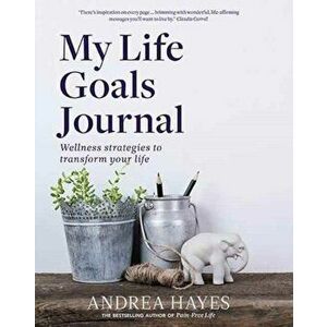 My Life Goals Journal, Paperback - Andrea Hayes imagine