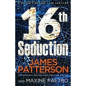 16th Seduction. (Women's Murder Club 16), Paperback - James Patterson imagine