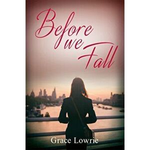 Before We Fall. The Wildham Series, Paperback - Grace Lowrie imagine