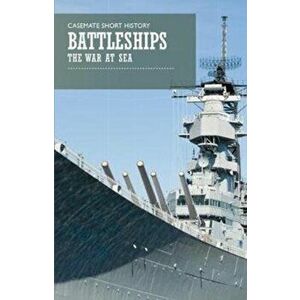 Battleships. The War at Sea, Paperback - Ingo Bauernfeind imagine