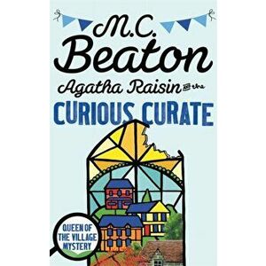 Agatha Raisin and the Curious Curate, Paperback - M. C. Beaton imagine