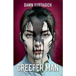 Creeper Man, Paperback - Dawn Kurtagich imagine