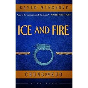 Ice and Fire, Paperback - David Wingrove imagine