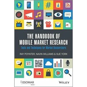 Handbook of Mobile Market Research. Tools and Techniques for Market Researchers, Hardback - Sue York imagine