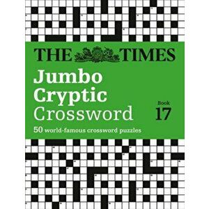 Times Jumbo Cryptic Crossword Book 17. 50 World-Famous Crossword Puzzles, Paperback - *** imagine
