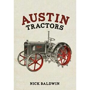 Austin Tractors, Paperback - Nick Baldwin imagine