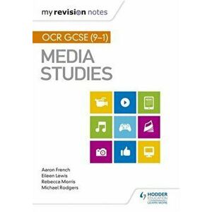 My Revision Notes: OCR GCSE (9-1) Media Studies, Paperback - Rebecca Morris imagine