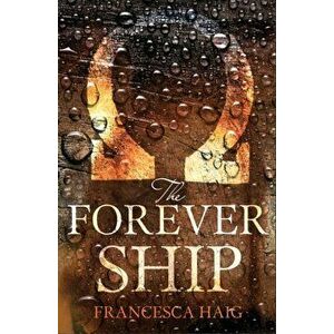 Forever Ship, Paperback - Francesca Haig imagine