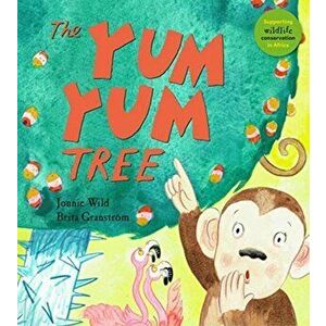 Yum Yum Tree, Paperback - Jonnie Wild imagine