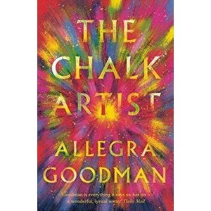 Chalk Artist, Paperback - Allegra Goodman imagine