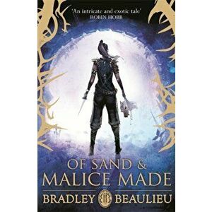 Of Sand and Malice Made, Paperback - Bradley Beaulieu imagine