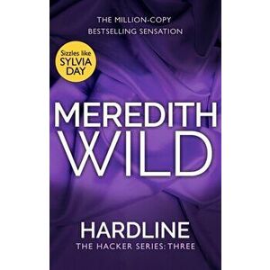 Hardline. (The Hacker Series, Book 3), Paperback - Meredith Wild imagine