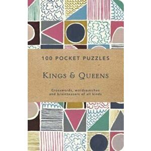 Kings and Queens: 100 Pocket Puzzles. Crosswords, wordsearches and verbal brainteasers of all kinds, Paperback - *** imagine