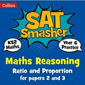 Year 6 Maths Reasoning - Ratio and Proportion for papers 2 and 3. For the 2020 Tests, Paperback - *** imagine