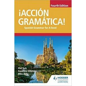 !Accion Gramatica! Fourth Edition. Spanish Grammar for A Level, Paperback - Francisco Villatoro imagine