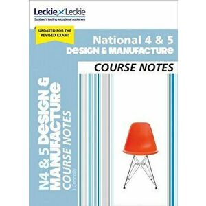 National 4/5 Design and Manufacture Course Notes for New 2019 Exams. For Curriculum for Excellence Sqa Exams, Paperback - *** imagine