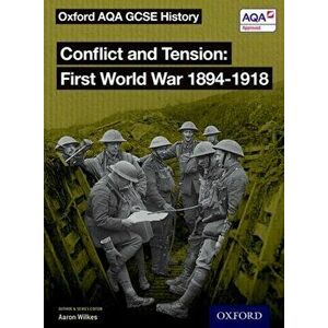 Oxford AQA GCSE History: Conflict and Tension First World War 1894-1918 Student Book, Paperback - *** imagine