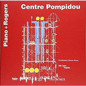 Centre Pompidou, Paperback - Richard Rogers imagine