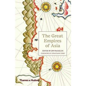 Great Empires of Asia, Paperback - *** imagine