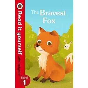 Bravest Fox - Read it yourself with Ladybird: Level 1, Paperback - *** imagine