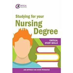Studying for your Nursing Degree, Paperback - Steven Pryjmachuk imagine