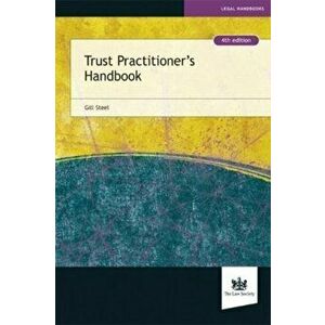 Trust Practitioner's Handbook, Paperback - Gill Steel imagine