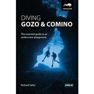 Diving Gozo & Comino. The Essential Guide to an Underwater Playground, Paperback - Richard Salter imagine