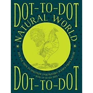 Dot-to-dot Natural World, Paperback - *** imagine