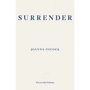 Surrender, Paperback - Joanna Pocock imagine