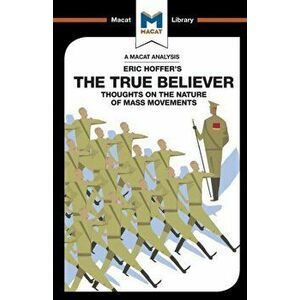 True Believer. Thoughts on the Nature of Mass Movements, Paperback - Jonah S. Rubin imagine