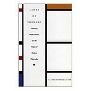 Lines of Thought. Discourse, Architectonics, and the Origin of Modern Philosophy, Hardback - Claudia Brodsky Lacour imagine