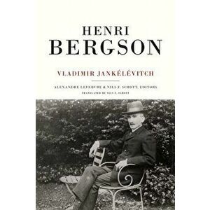 Henri Bergson, Paperback - Vladimir Jankelevitch imagine