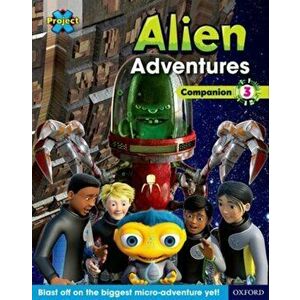 Project X Alien Adventures: Brown-Grey Book Bands, Oxford Levels 9-14: Companion 3, Paperback - Tim Little imagine