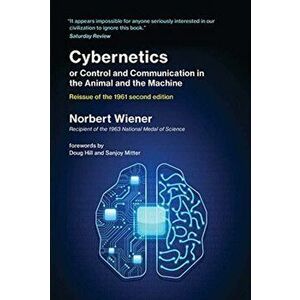 Cybernetics or Control and Communication in the Animal and the Machine, Paperback - Norbert Wiener imagine