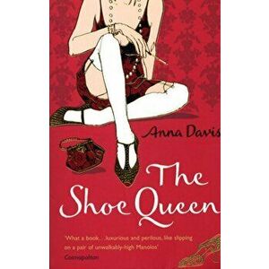 Shoe Queen, Paperback - Anna Davis imagine