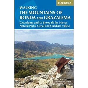 Mountains of Ronda and Grazalema. Grazalema and La Sierra de las Nieves Natural Parks, Genal and Guadiaro valleys, Paperback - Guy Hunter-Watts imagine