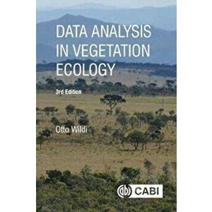 Data Analysis in Vegetation Ecology, Paperback - Otto Wildi imagine