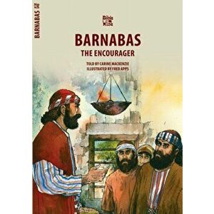 Barnabas. The Encourager, Paperback - Carine MacKenzie imagine
