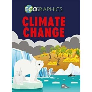 Ecographics: Climate Change, Paperback - Izzi Howell imagine
